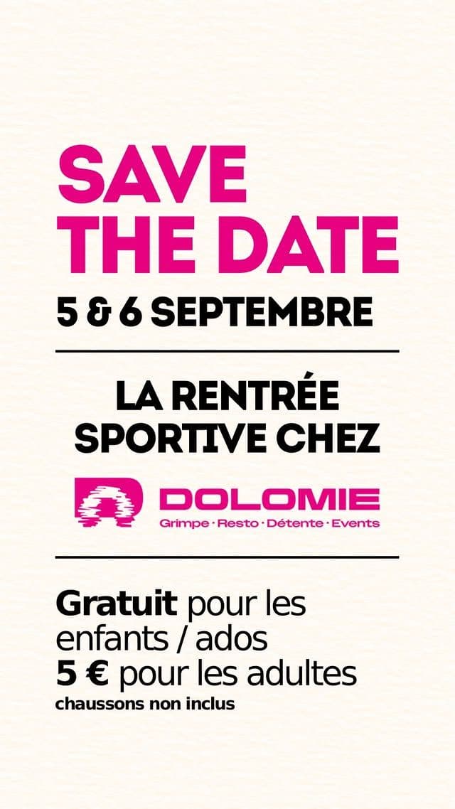 Save the date : la rentrée sportive chez Dolomie les 5 et 6 septembre. Gratuit pour les enfants et ados, 5 € pour les adultes, chaussons non inclus.